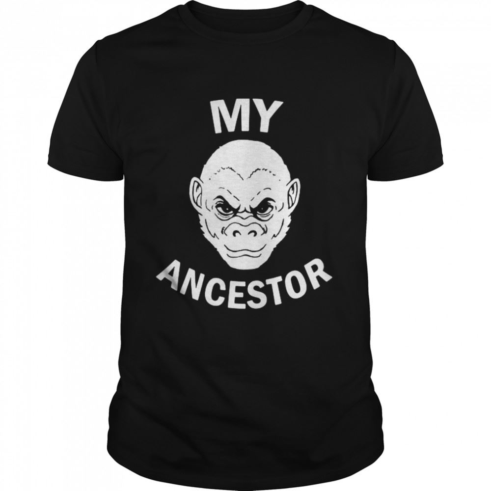 Amazing My Ancestor Monkey Shirt 