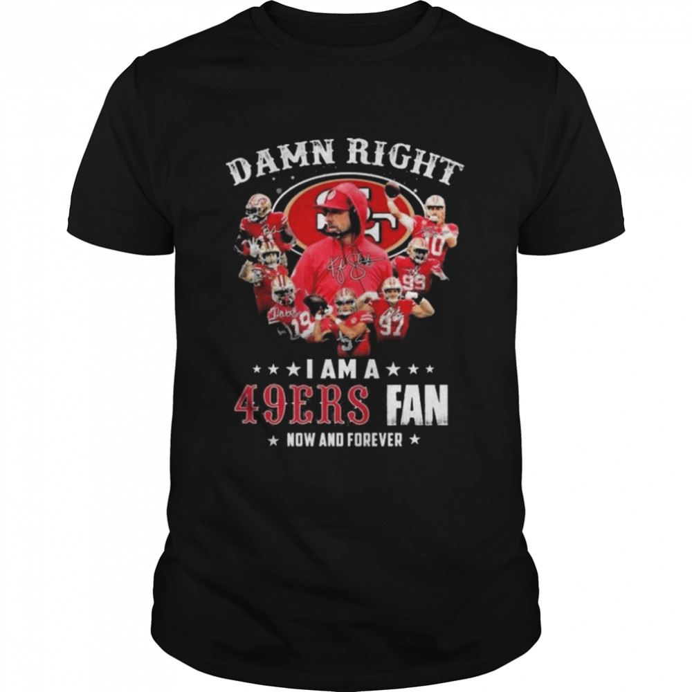 Interesting San Francisco 49ers Fan Now And Forever Signatures Shirt 