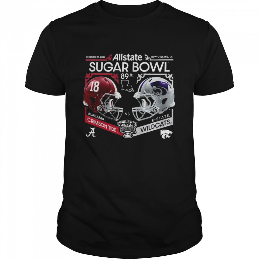 Attractive Alabama Vs K-state 2022 Allstate Sugar Bowl 89th Hemet Matchup Shirt 