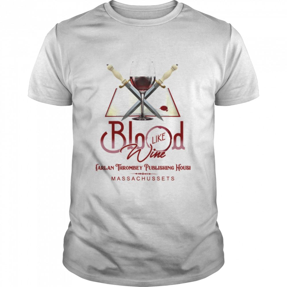 Great Blood Like Wine Publishers Glass Onion Knives Out Shirt 