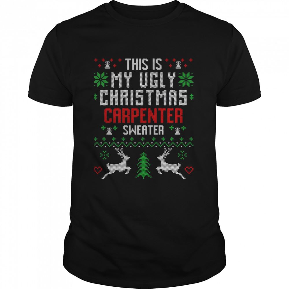 Happy Carpenter Ugly Christmas Sweater Pattern Shirt 