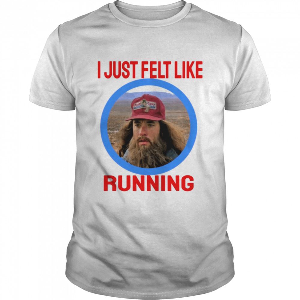 Limited Editon Forrest Gump 90s Movie I Just Felt Like Running Circle Shirt 