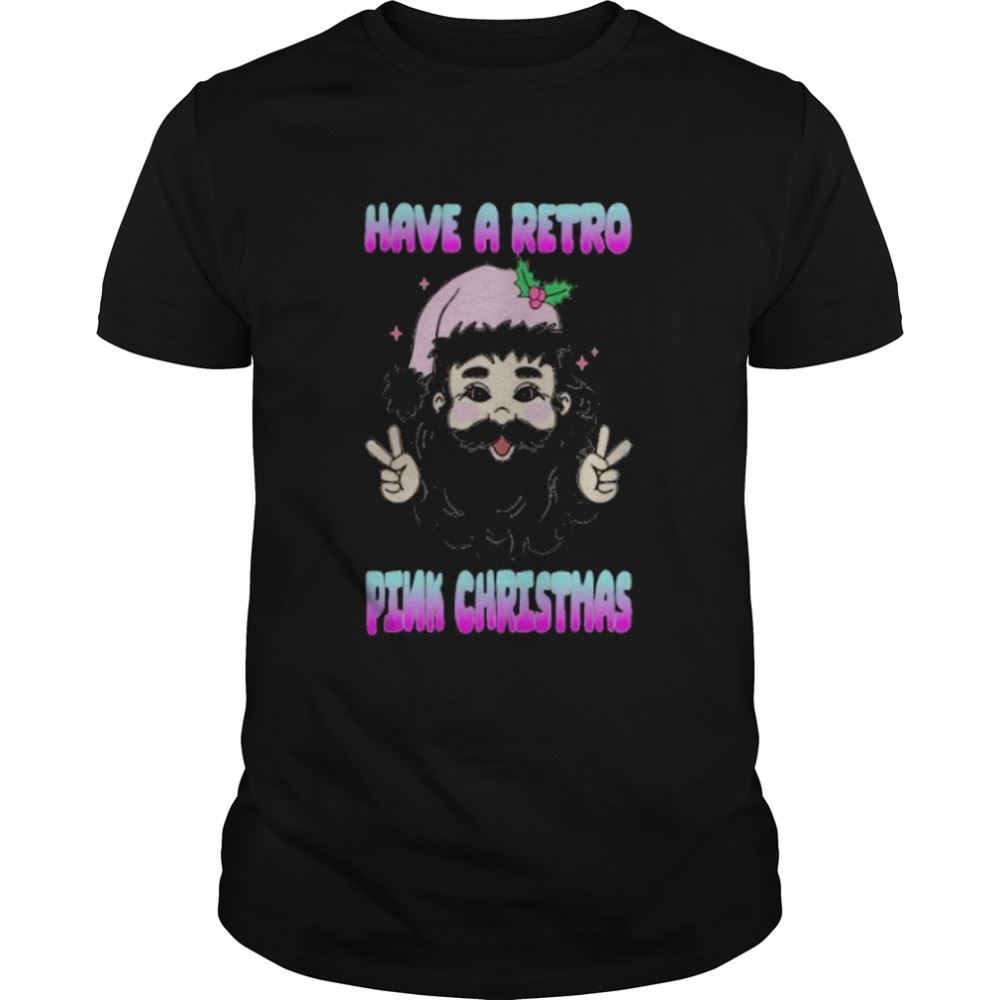 Awesome Have A Retro Pink Christmas Santa Claus Shirt 