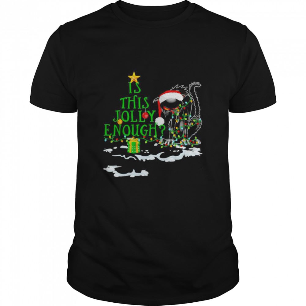 Promotions Is This Jolly Enough Noel Black Cat Merry Christmas Shirt 