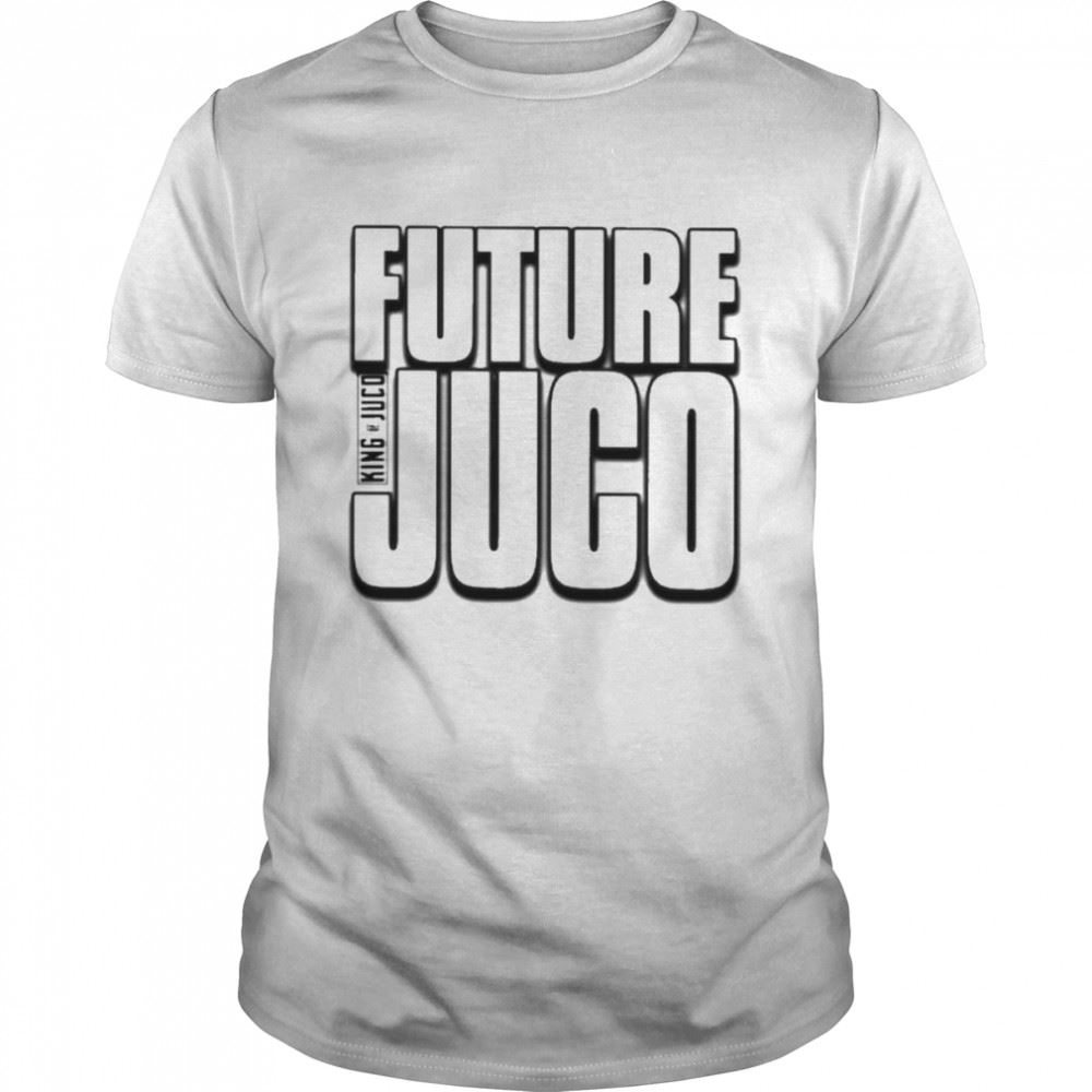 High Quality King Of Juco Future Juco T-shirt 