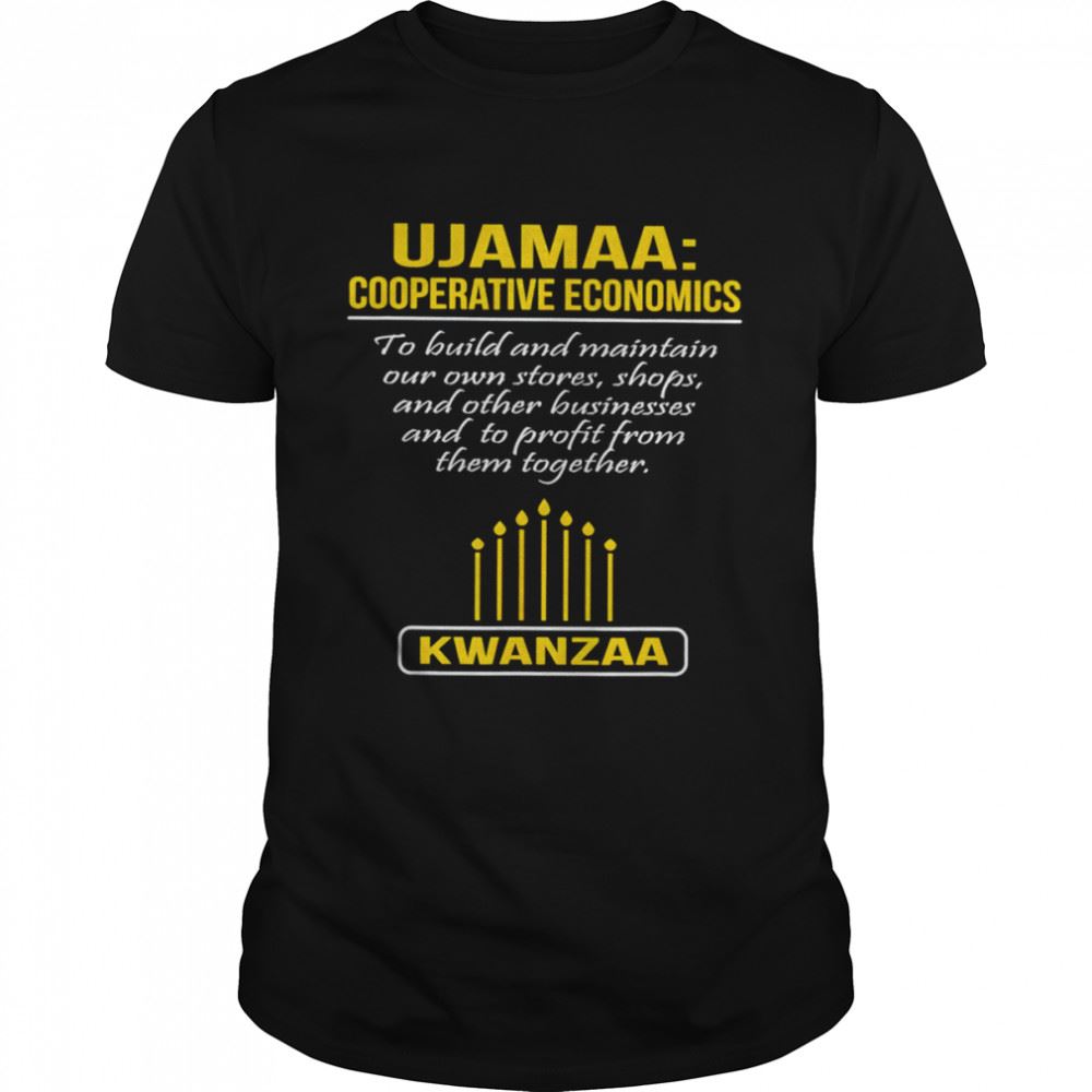 Limited Editon Kwanzaa Ujamaa Cooperative Economics Shirt 
