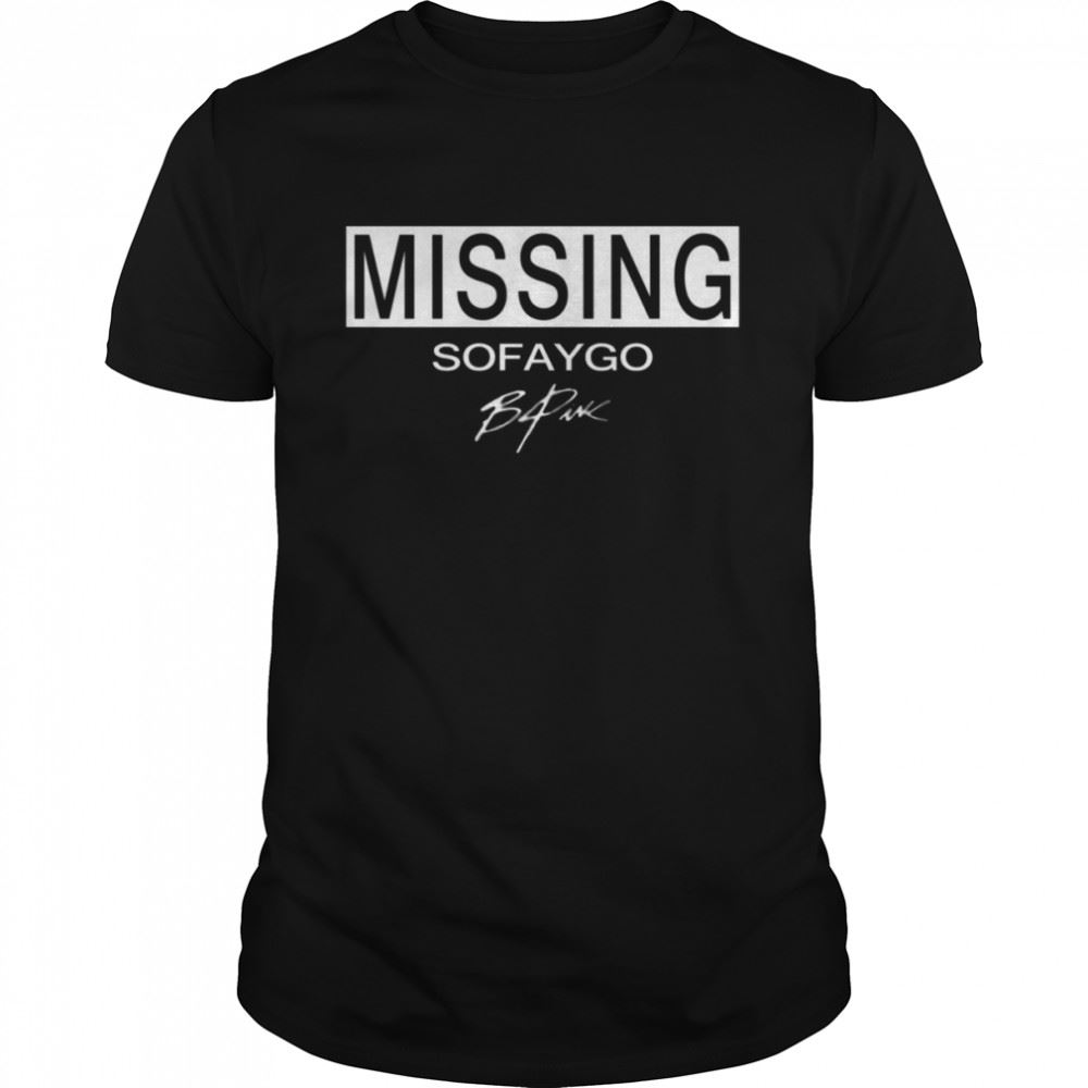 Gifts Missing Sofaygo Sofaygo Shirt 