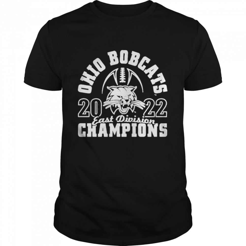 Great Ohio Bobcats 2022 East Division Champions Shirt 