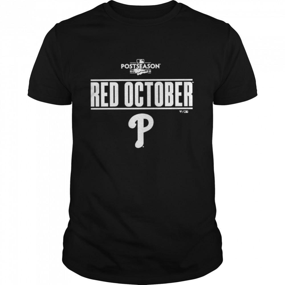 Awesome Philadelphia Phillies 2022 Postseason Red October Shirt 