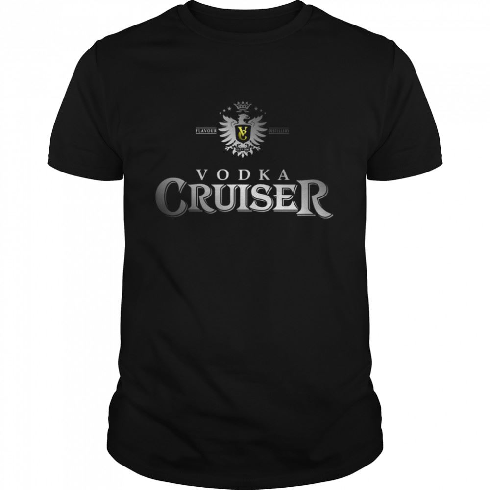Interesting Premium Liquor Vodka Cruiser Logo Shirt 