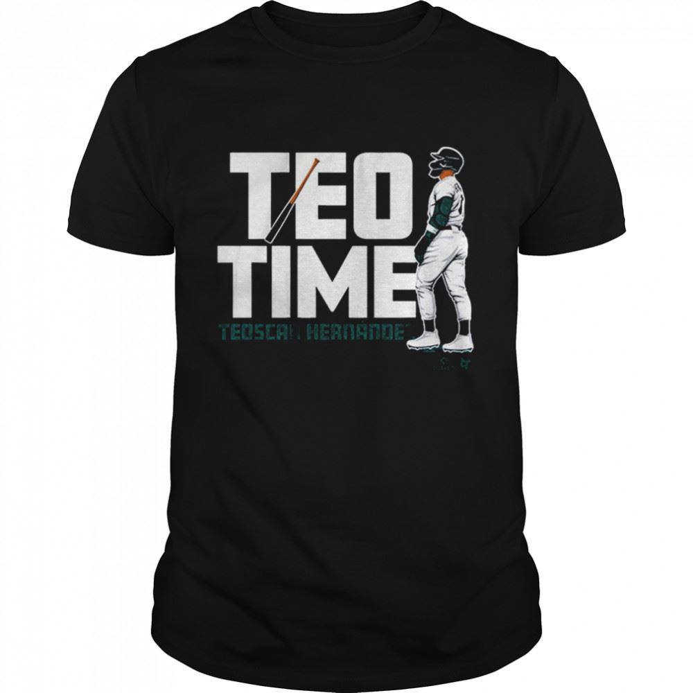 Interesting Teoscar Hernandez Teo Time Seattle Shirt 