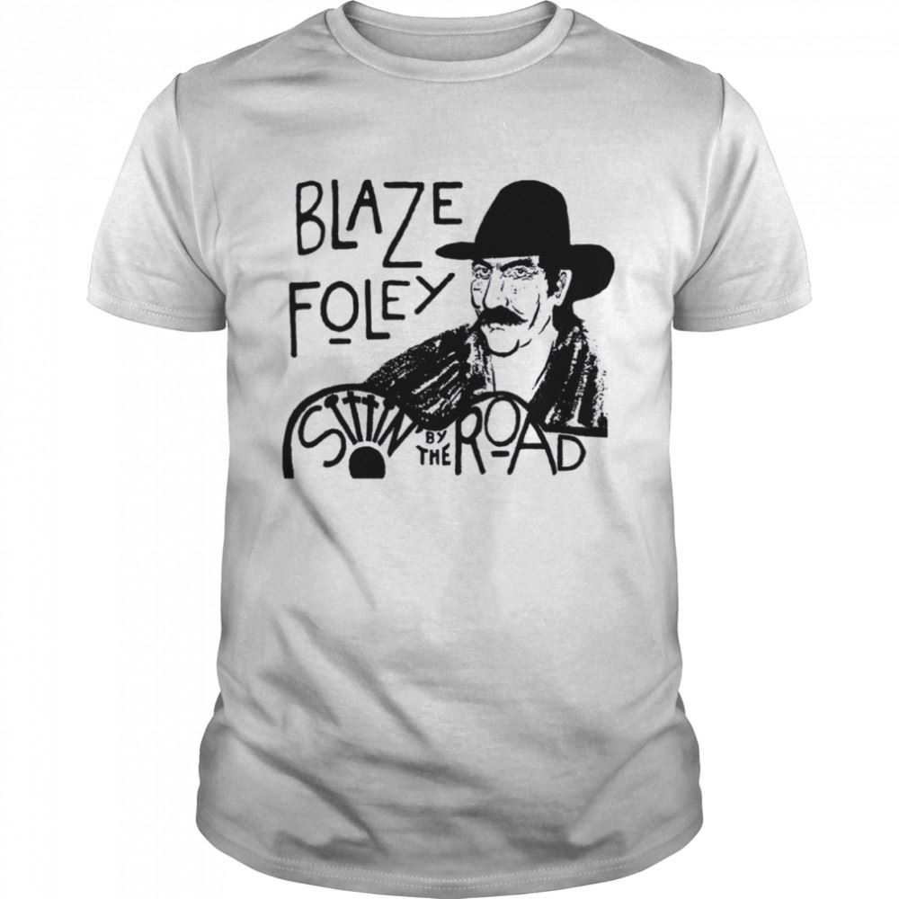 Amazing Blaze Foley Sittin By The Road Shirt 