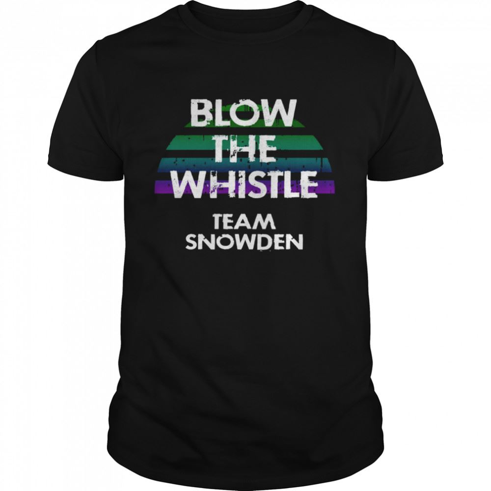 Attractive Blow The Whistle Team Snowden We Stand With Edward Snowden True Hero Distressed Retro Shirt 