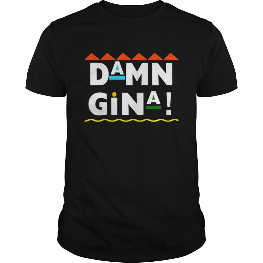 Awesome Damn Gina Martin Series Shirt 