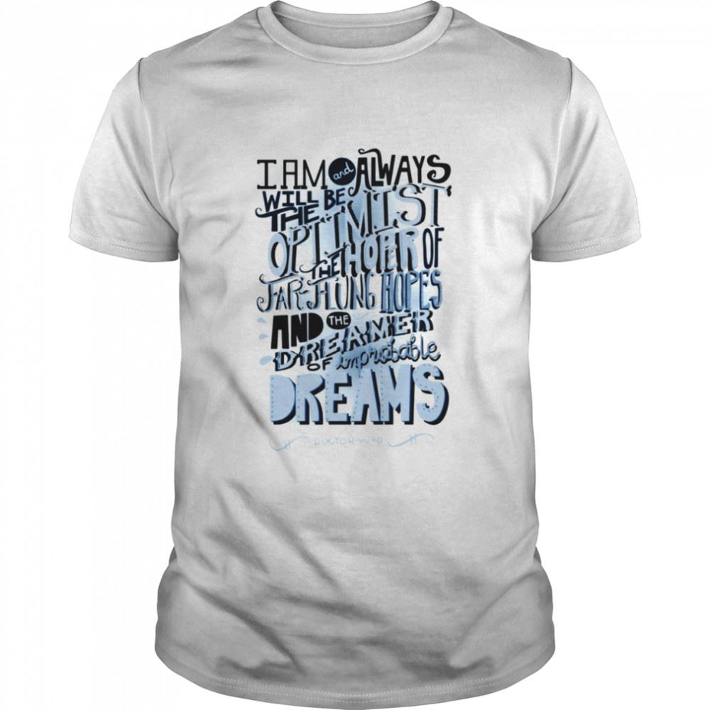 Amazing Dreamer Of Improbable Dream Doctor Who Shirt 