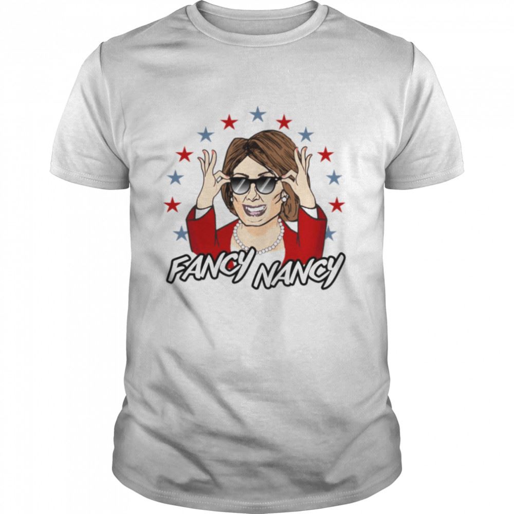 Best Fancy Nancy Nancy Pelosi Shirt 