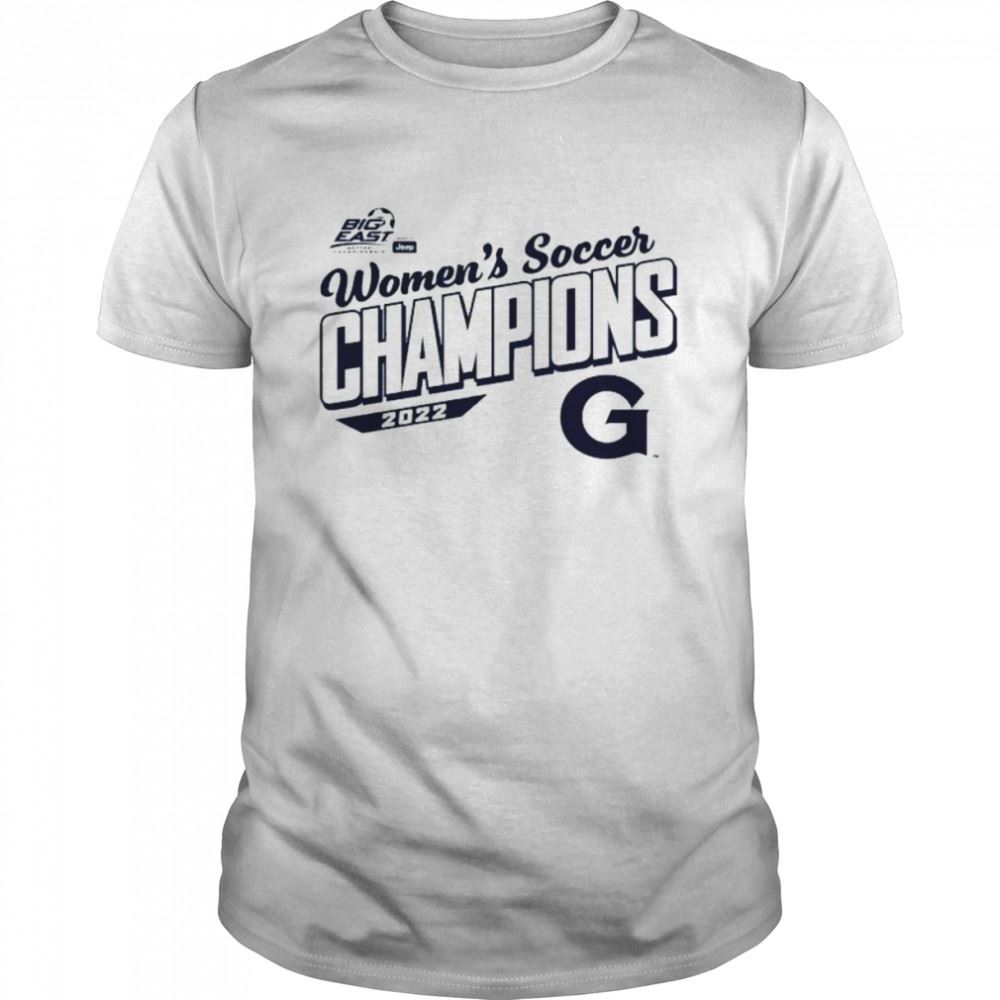 Awesome Georgetown Hoyas 2022 Big East Womens Soccer Champions Shirt 