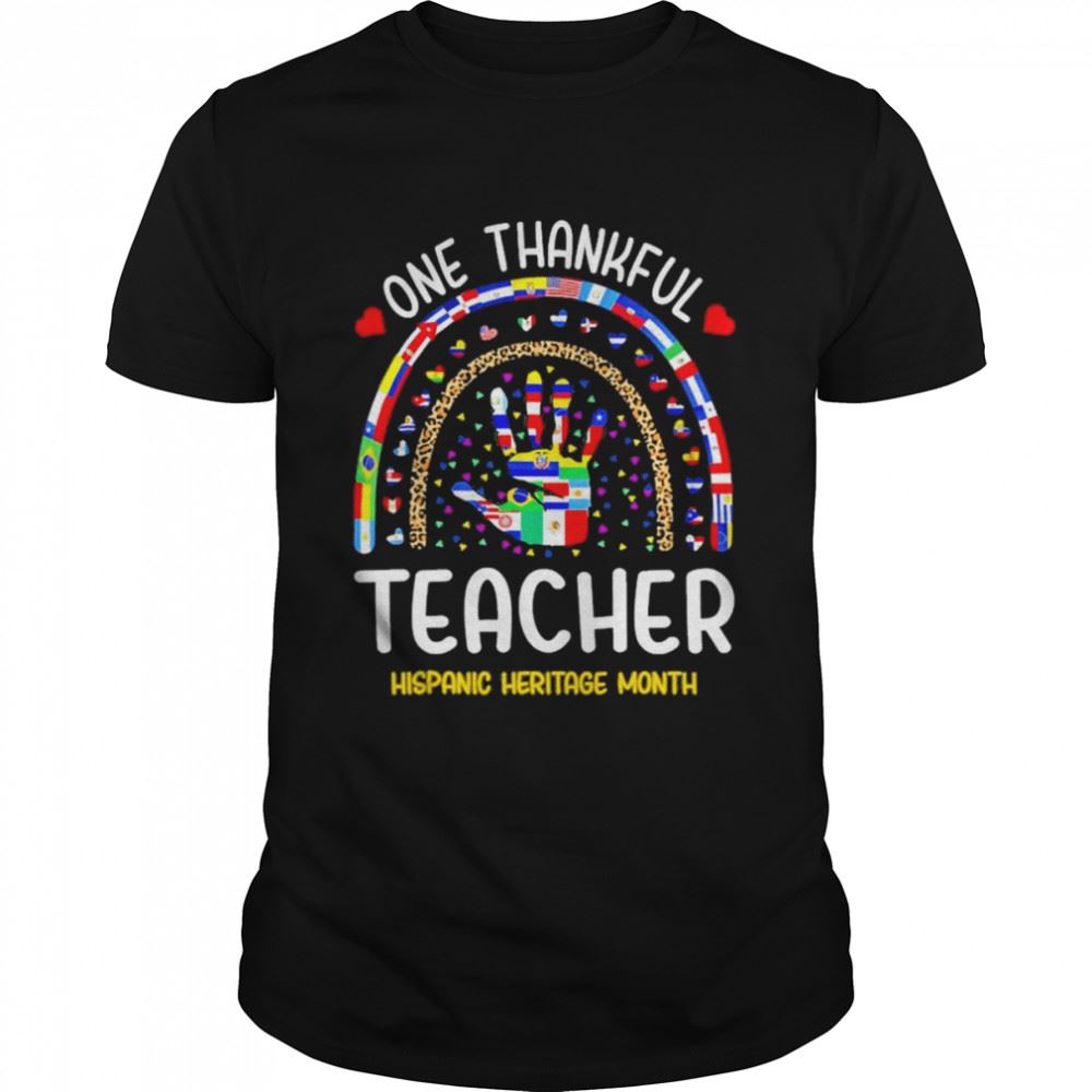 Promotions Hand One Thankful Teacher Hispanic Heritage Month Shirt 