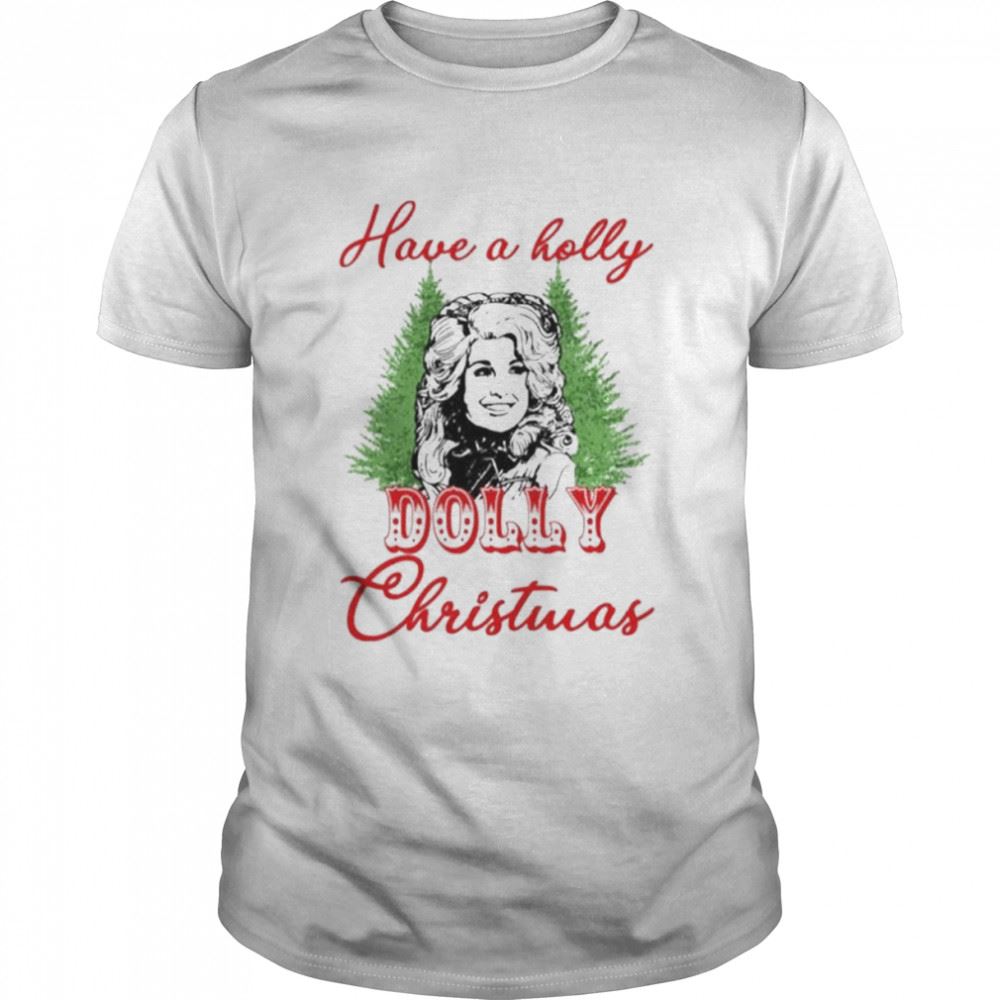 Awesome Have A Holly Dolly Christmas Unisex T-shirt 