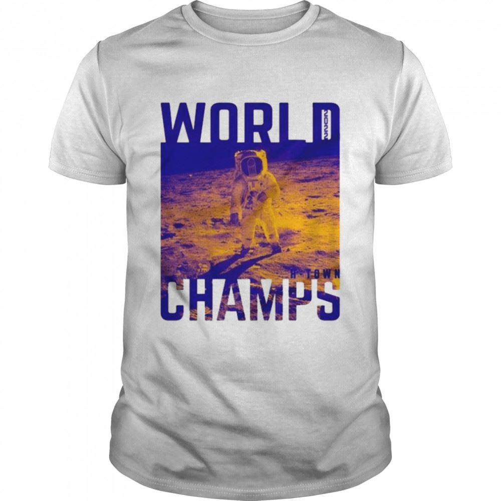 Awesome Houston Astros Astronaut H-town 2022 World Champs Shirt 