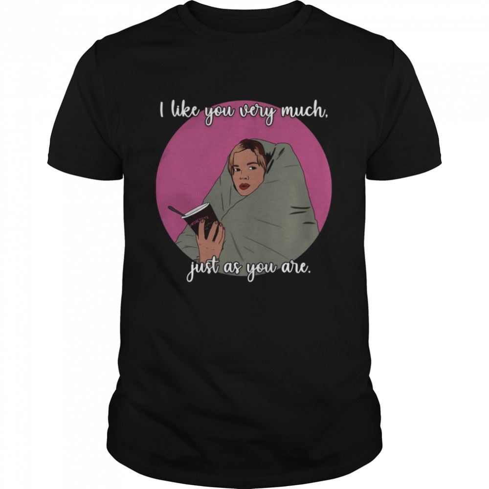 Special I Like You Very Much Just As You Are Bridget Jones Diary Shirt 