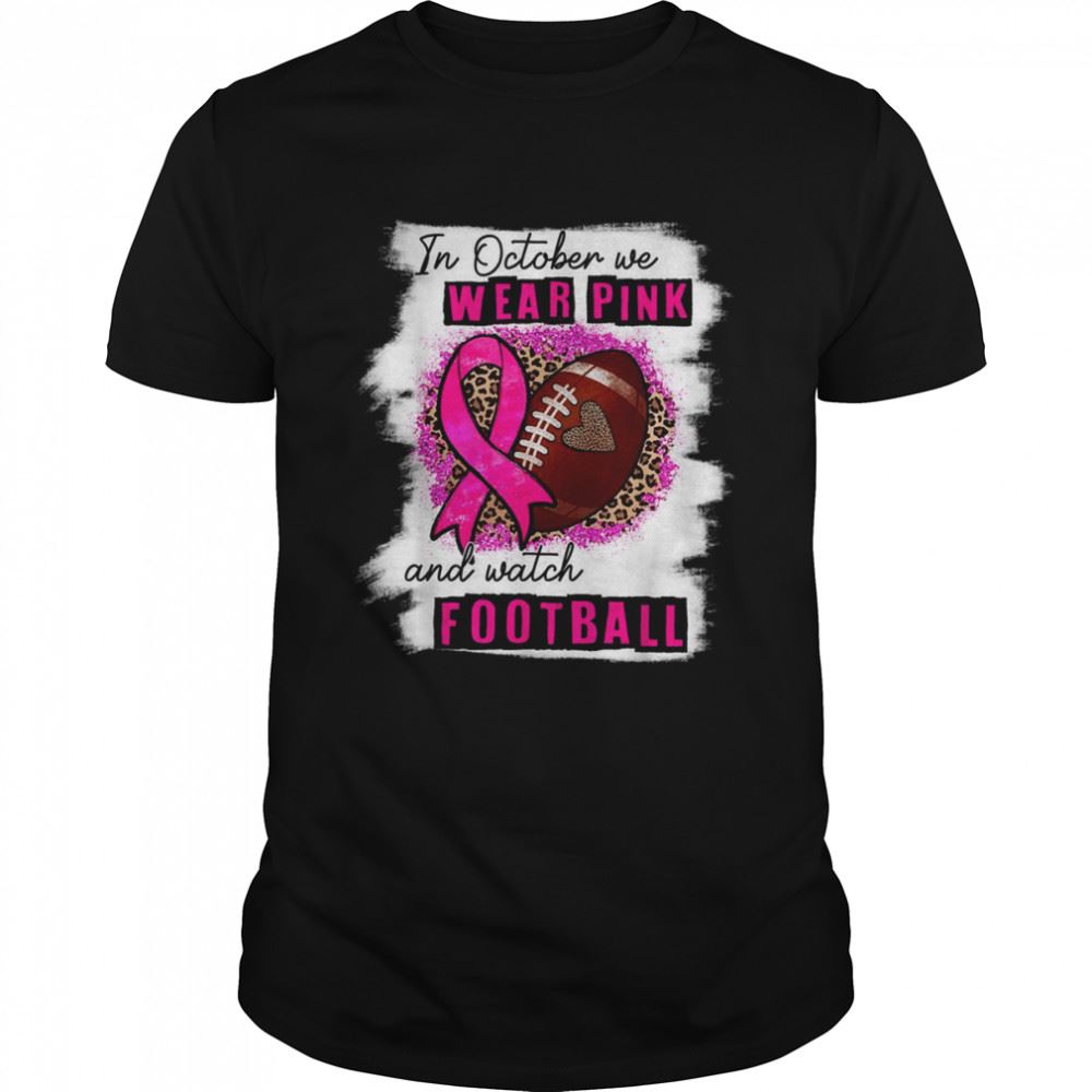 High Quality In October We Wear Pink Watch Football Breast Cancer Women T-shirt 
