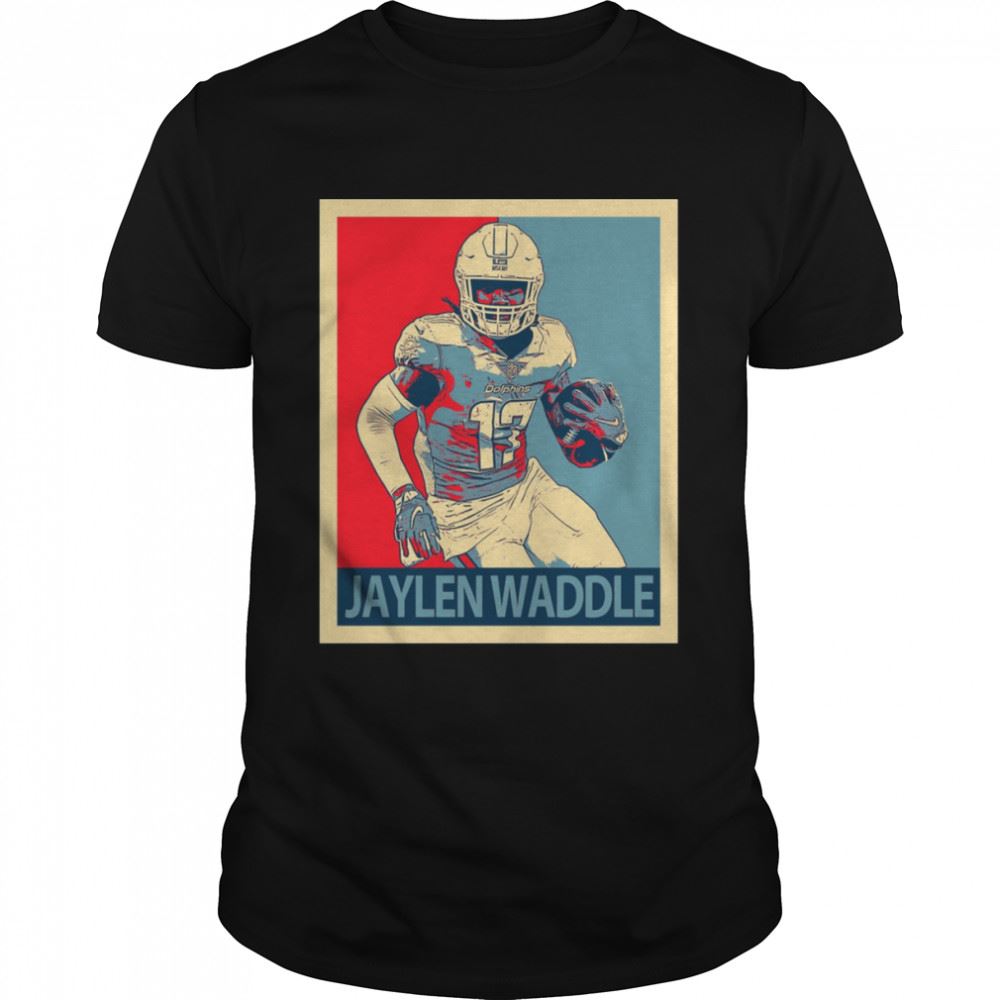 Promotions Jaylen Waddle Hope Shirt 