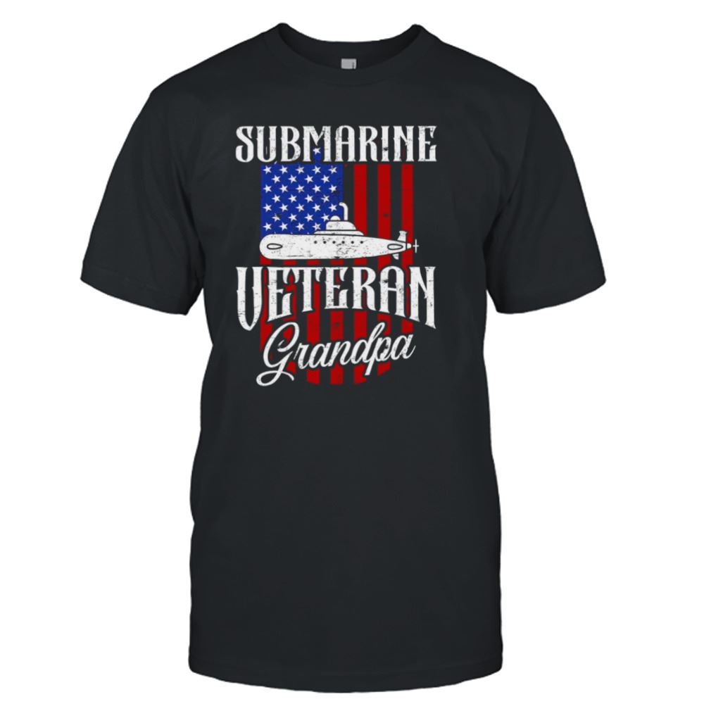 Attractive Us Submarine Veteran Grandpa Navy Submariner Submarine Day Shirt 
