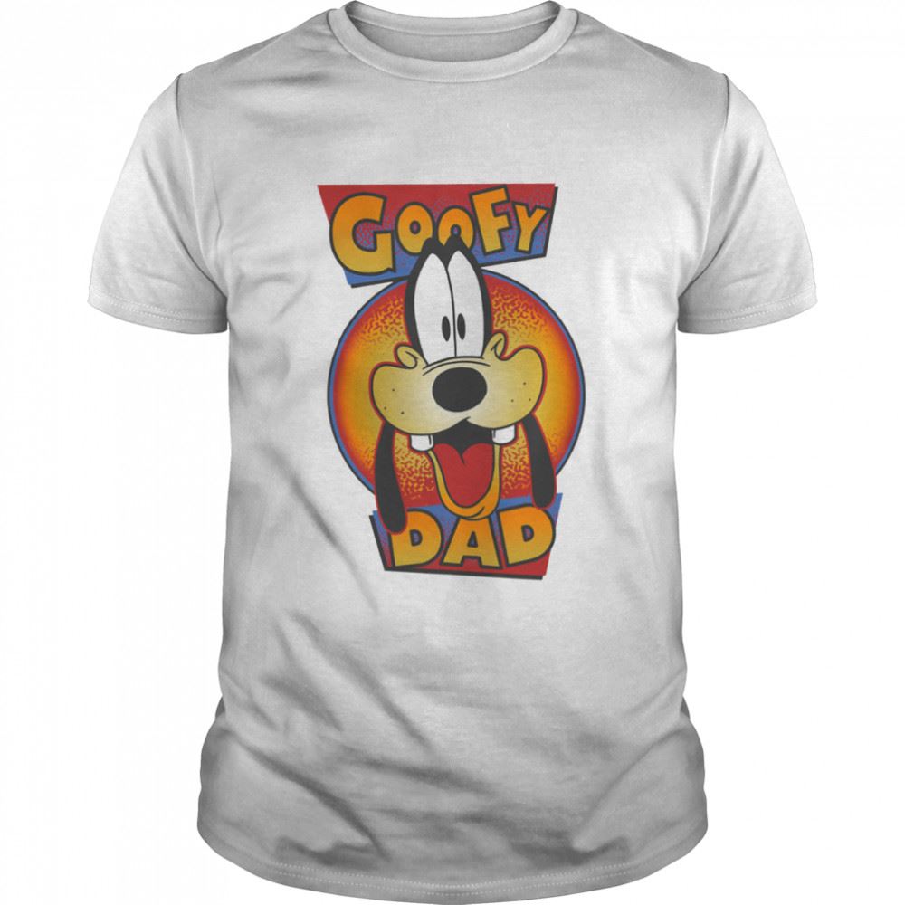 Awesome A Goofy Movie Goofy Dad Big Face Shirt 