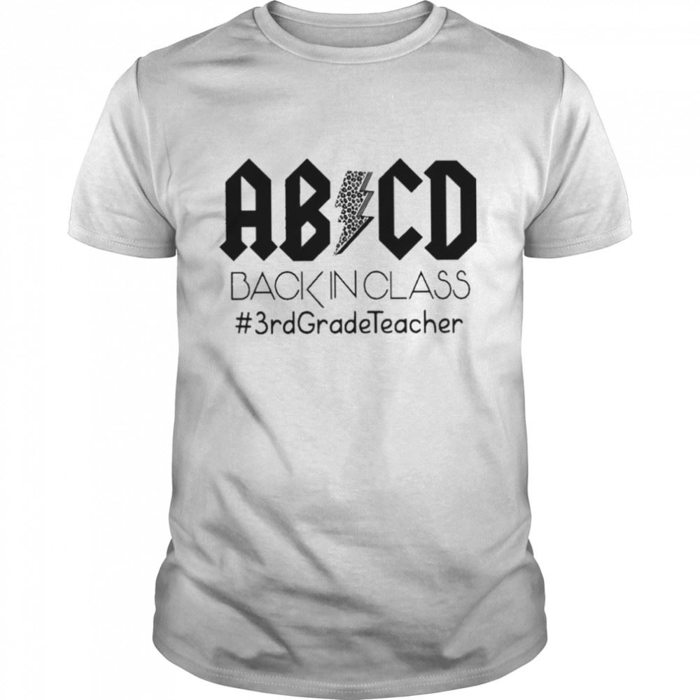 Amazing Ab Cd Black In Class 3rd Grade Teacher 2022 Shirt 