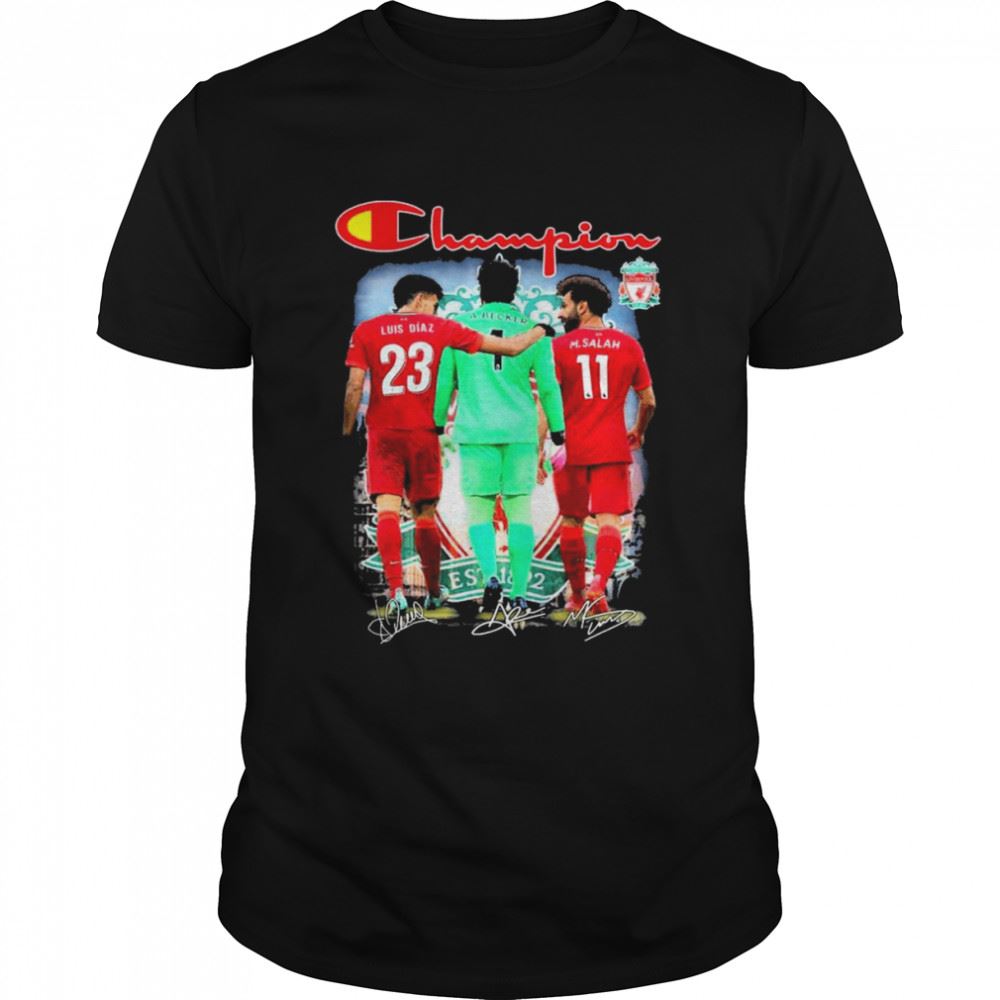 Awesome Champion Luis Diaz A Becker And Mohamed Salah Signatures Shirt 