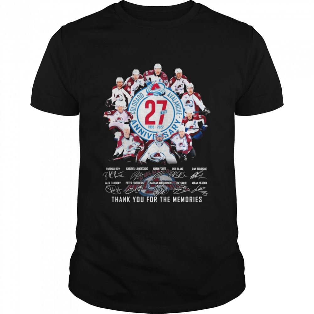 Happy Colorado Avalanche 27th Anniversary 1995 2022 Signatures Thank You For The Memories Shirt 