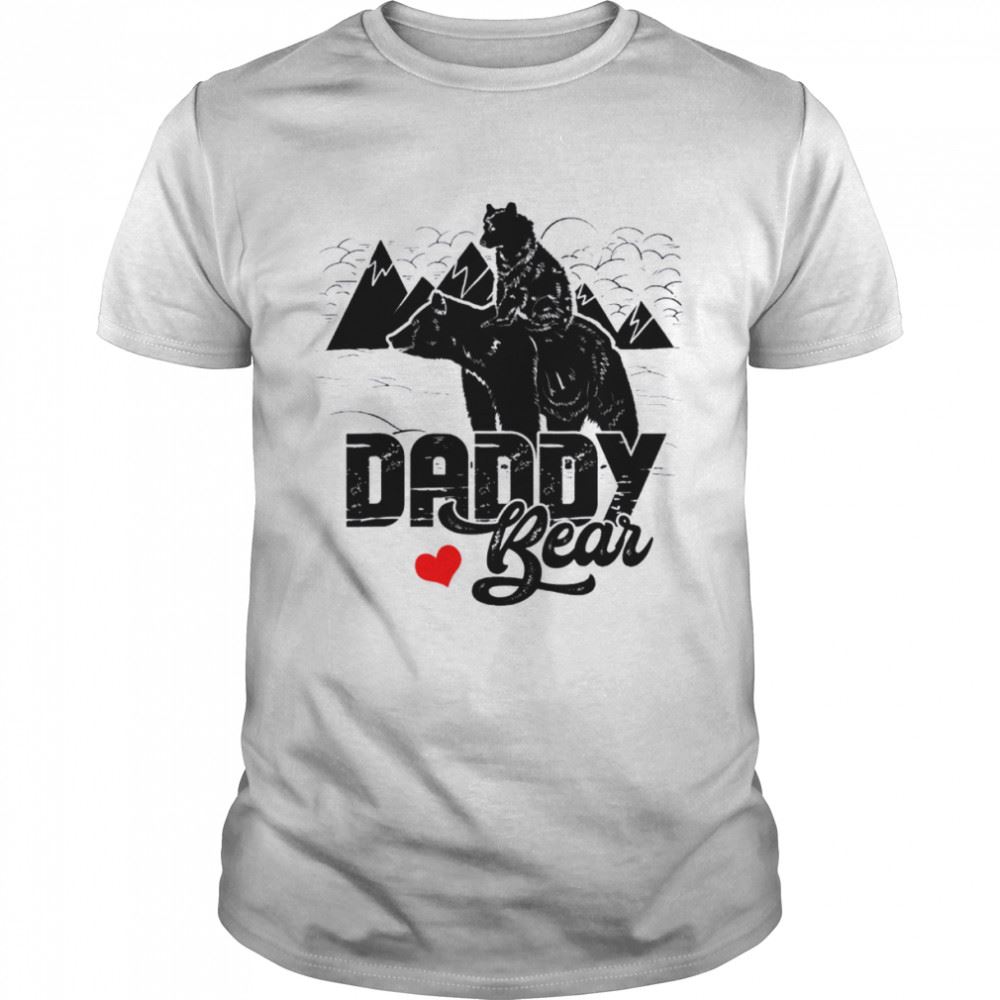 Attractive Daddy Bear Cute Baby Cub Papa Dad A Pops Fathers Day Cool Shirt 