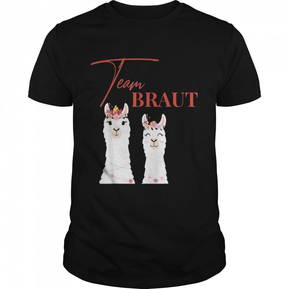 Amazing Damen Team Braut Bride Lama Alpaka Alpaca Jga Verlobung Shirt 