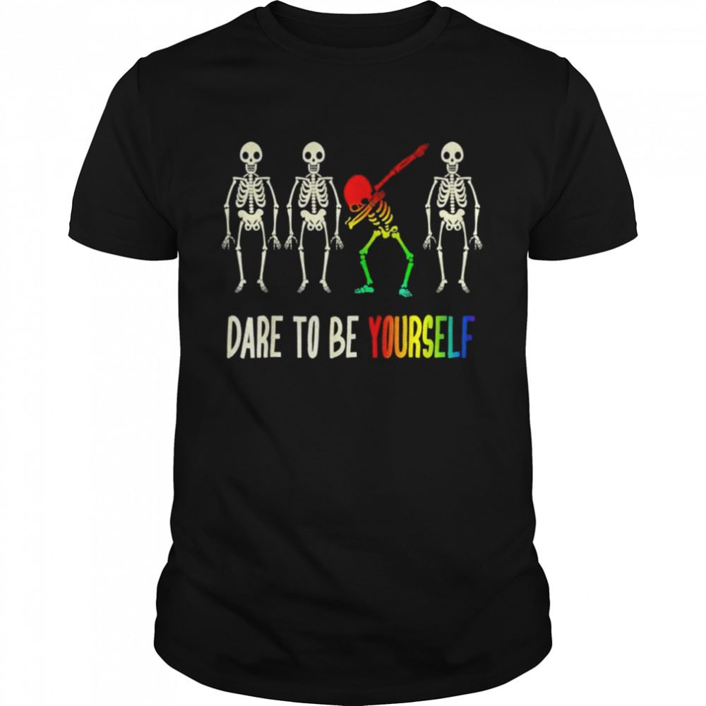 Limited Editon Dare To Be Yourself Skeleton Dabbing Lgbt Pride Shirt 