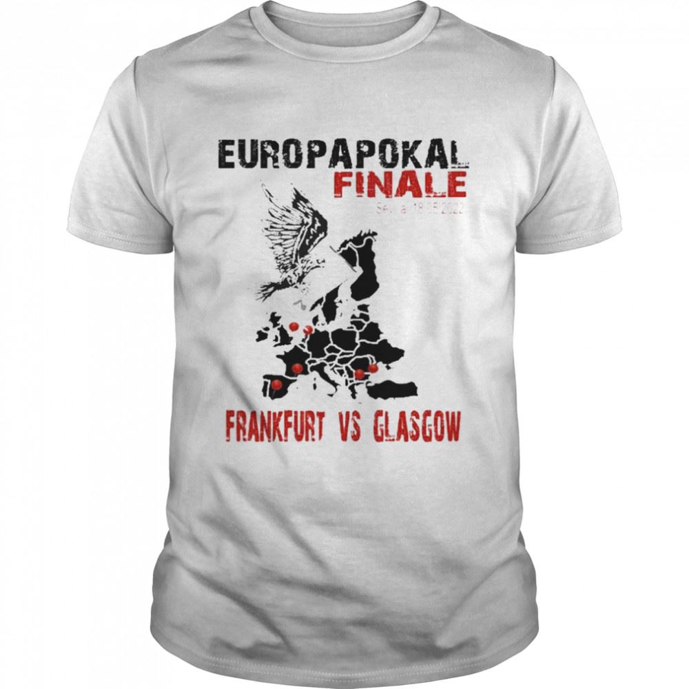 Awesome Europapokal Finale 2022 Frankfurt Vs Glasgow Shirt 