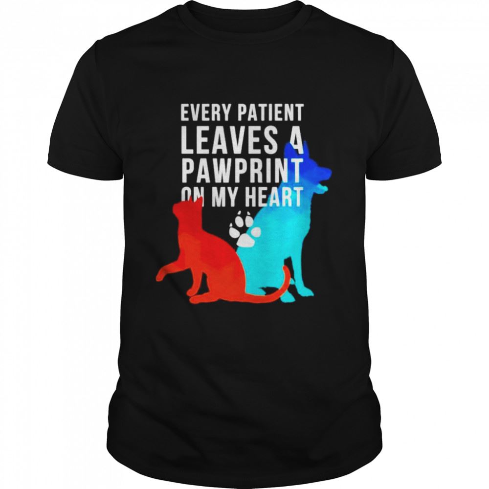 Gifts Every Patient Leaves A Pawprint On My Heart Shirt 