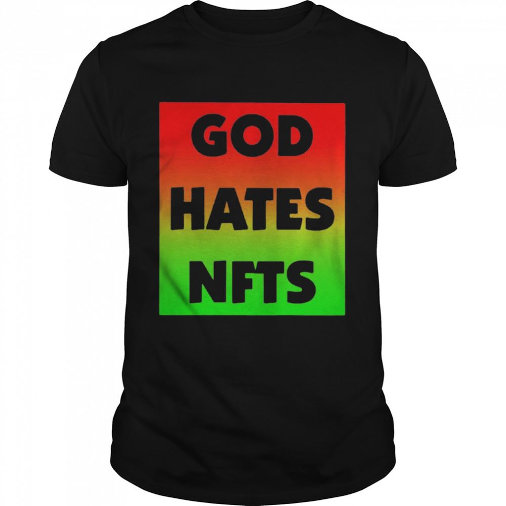 High Quality God Hates Nfts Sigmanation Shirt 