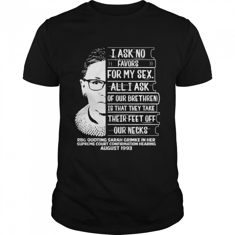 Interesting I Ask No Favor For My Sex Feminist Women Rights T-shirt 