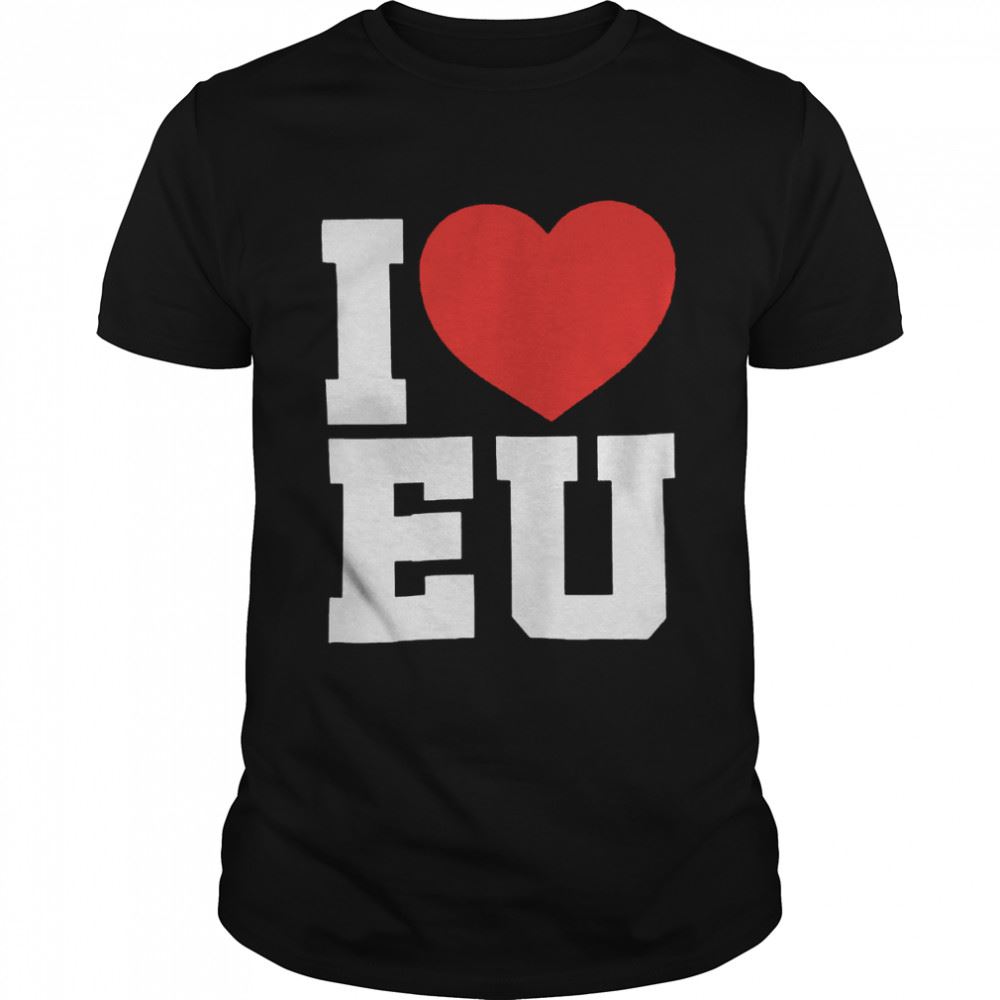 Awesome I Love Eu Shirt 