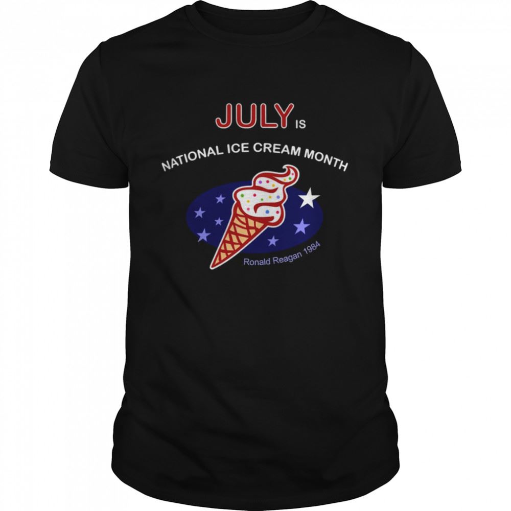 Amazing July Is National Ice Cream Month Shirt 