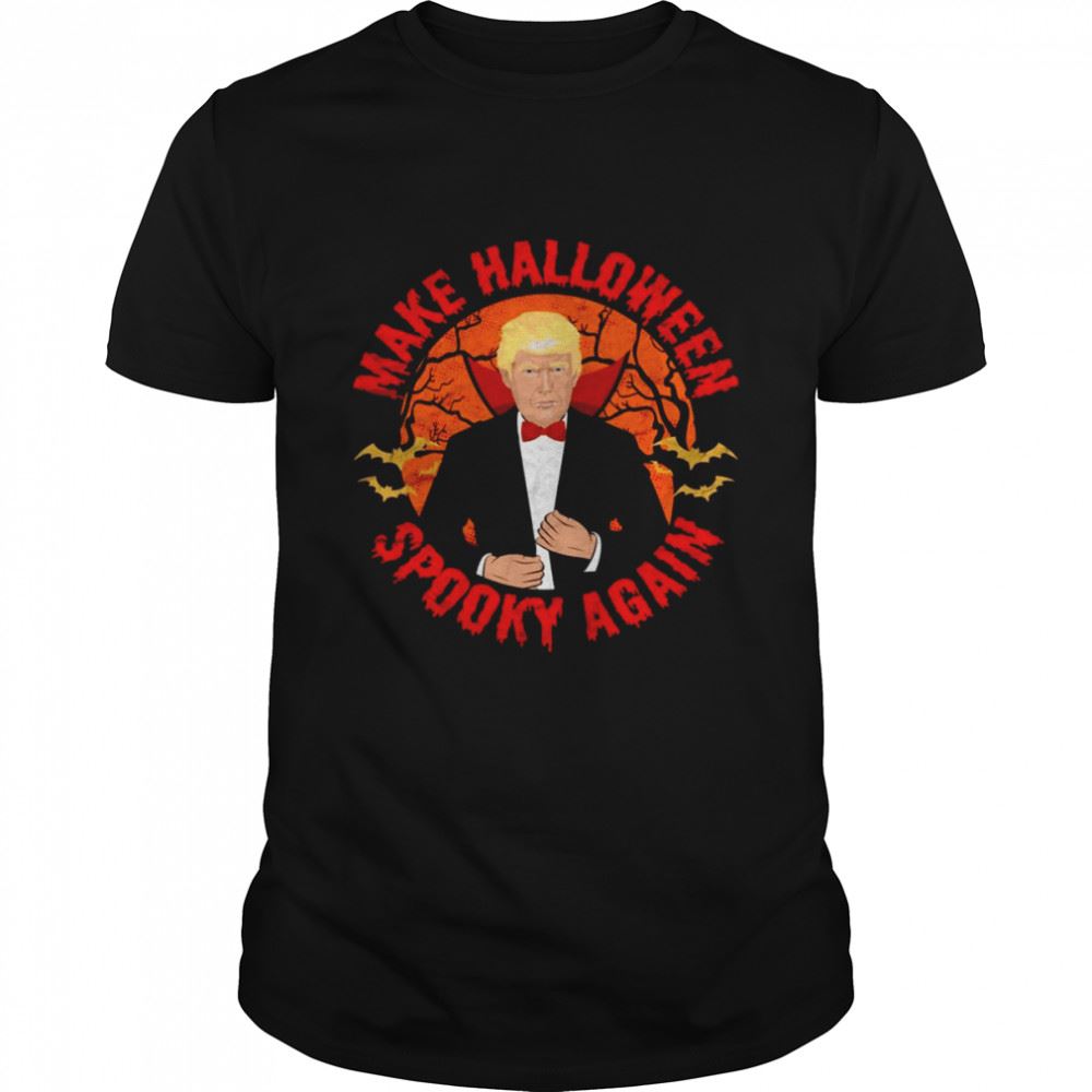 Awesome Make Halloween Spooky Again Trump Vampire Trump Halloween Shirt 