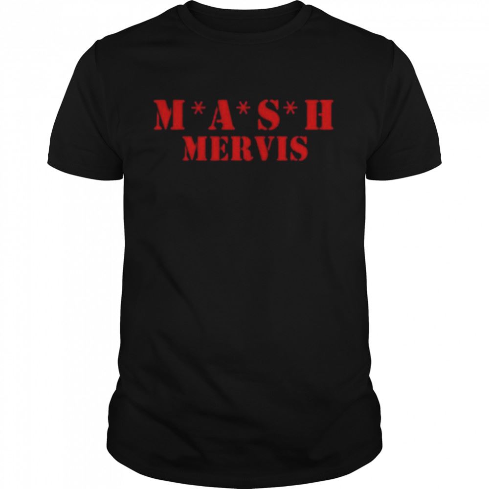 Gifts Mash Mervis Shirt 