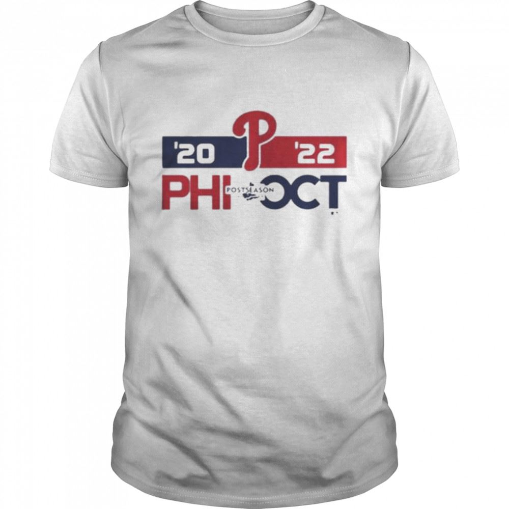 Happy Mlb Playoff Philadelphia Phillies Postseason October 2022 Shirt 