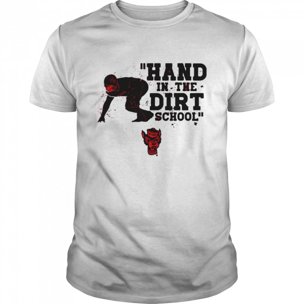 Gifts Nc State Football Hand In The Dirt School Shirt 