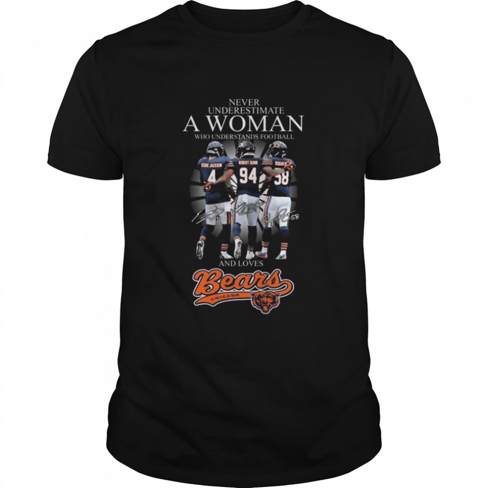 Best Never Underestimate A Woman Who Understands Football And Loves Chicago Bears Jackson Quinn And Smith Signatures Shirt 