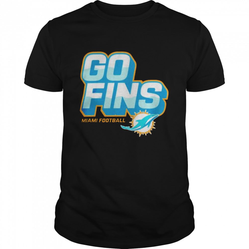Attractive Nfl Miami Dolphins Go Fins Shirt 