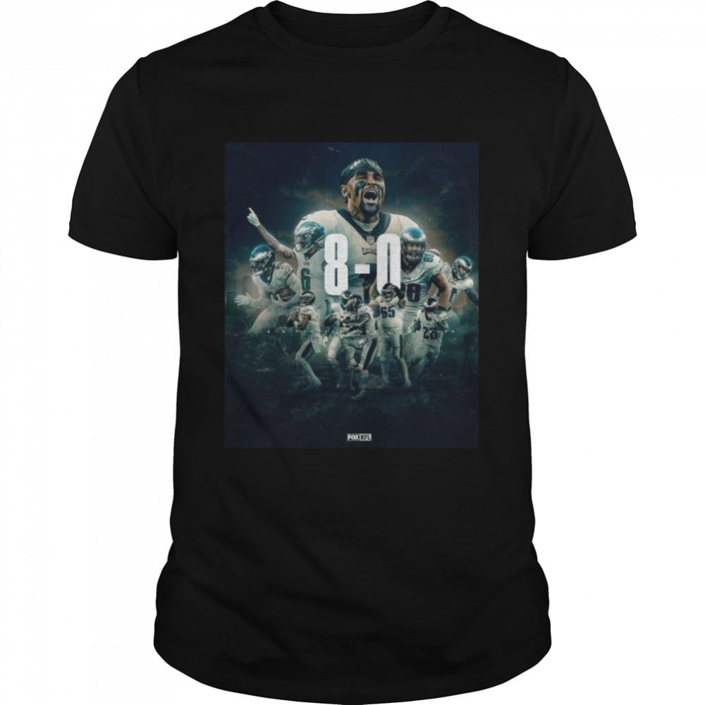 Best Philadelphia Eagles 8-0 For The First Time Ever 2022 Shirt 