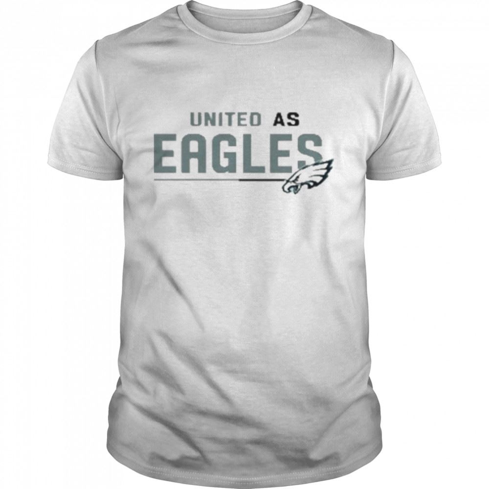 Awesome Philadelphia Eagles United As T-shirt 