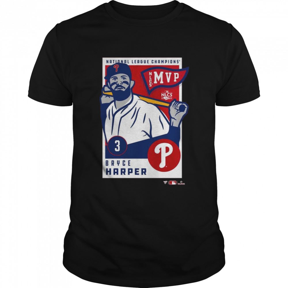 Limited Editon Philadelphia Phillies Bryce Harper 2022 National League Champions Mvp Shirt 